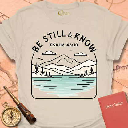 Be Still and Know T-Shirt