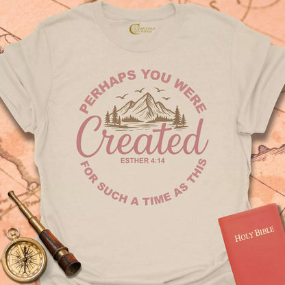 Perhaps You Were Created Mountains T-Shirt