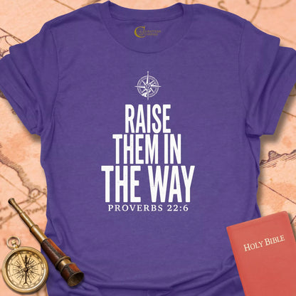 Raise Them in the Way T-Shirt