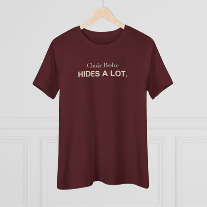 Choir Robe Hides a Lot. Women's Tee