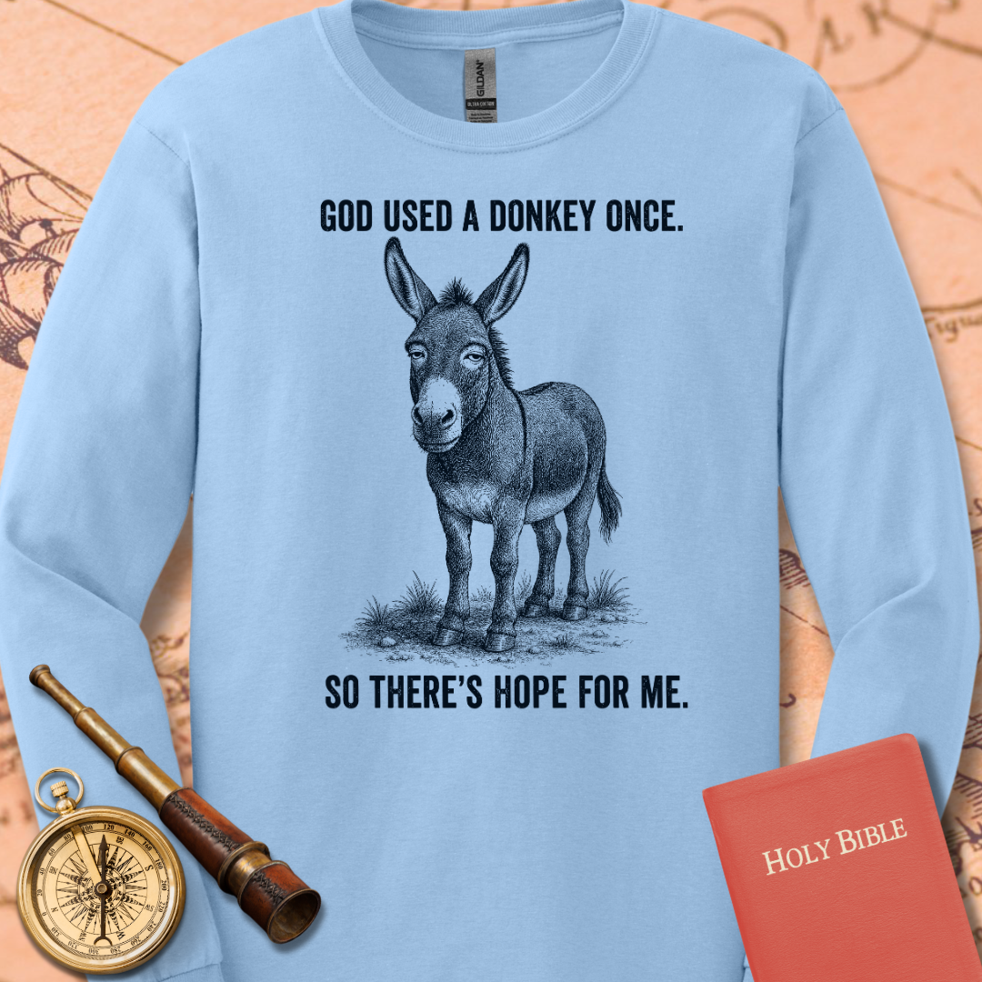 God Used a Donkey Once Long Sleeve Tee