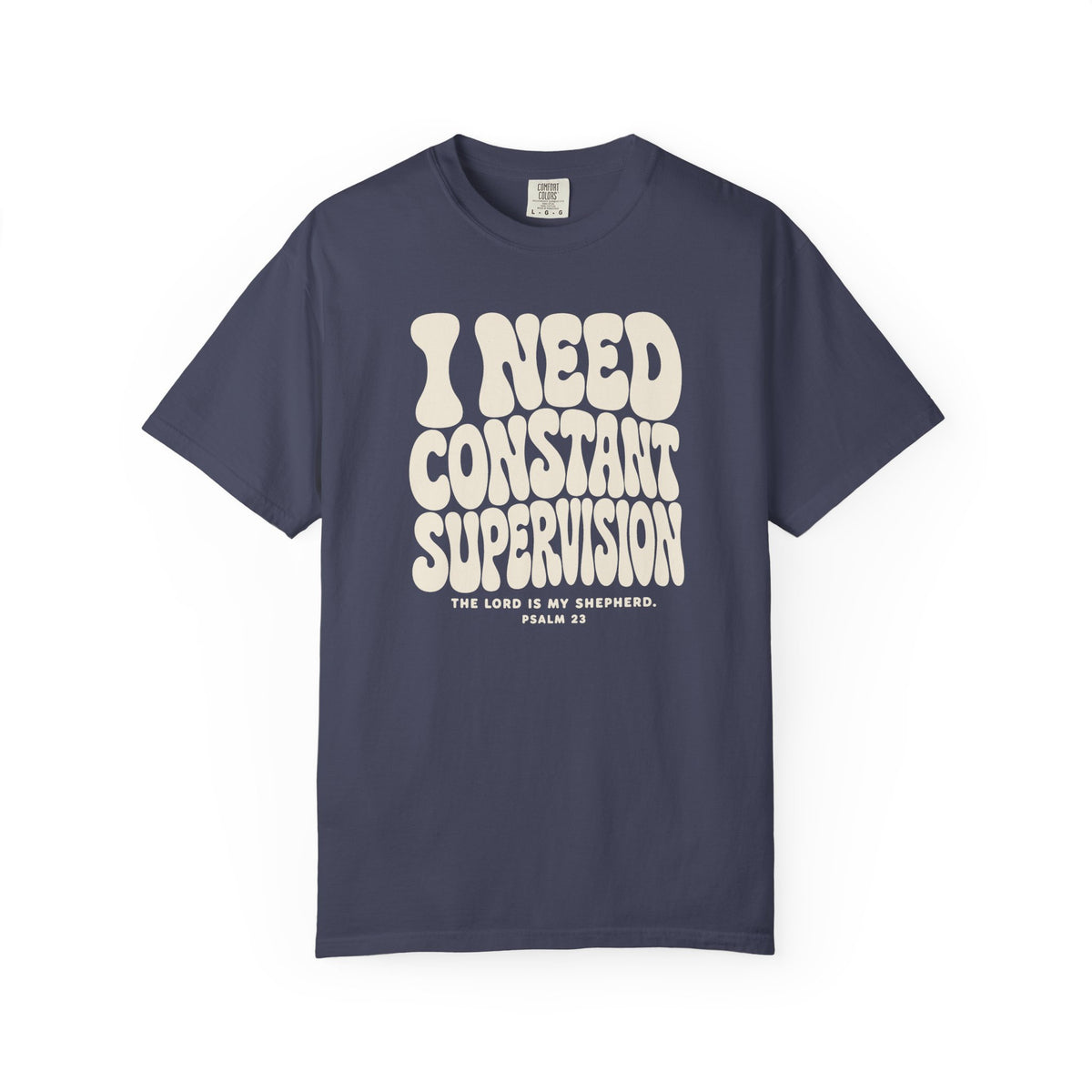 The Lord Is My Shepherd (I Need Constant Supervision) Premium T-shirt