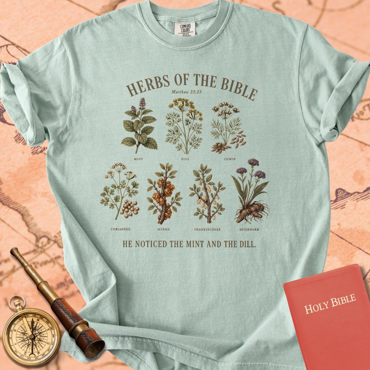 Herbs of the Bible "He Noticed the Mint and the Dill" | Matthew 23:23 Tee