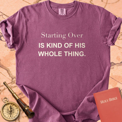 Starting Over Is Kind of His Whole Thing. Premium T-shirt