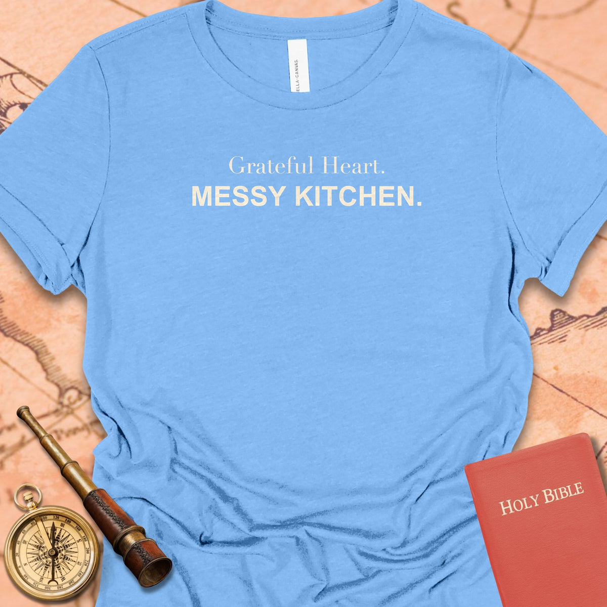Grateful Heart. Messy Kitchen. Women's Tee