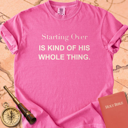 Starting Over Is Kind of His Whole Thing. Premium T-shirt