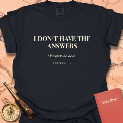 I Don't Have the Answers Premium T-shirt