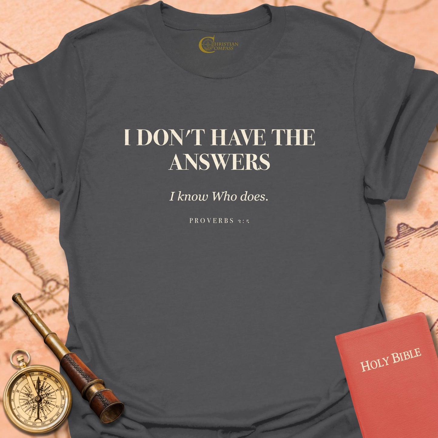 I Don't Have the Answers T-Shirt