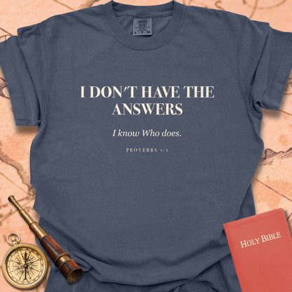I Don't Have the Answers Premium T-shirt