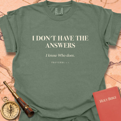 I Don't Have the Answers Premium T-shirt