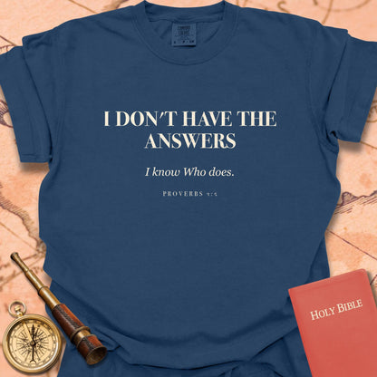 I Don't Have the Answers Premium T-shirt