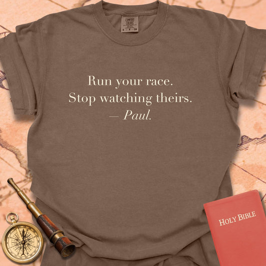 Run Your Race. Stop Watching Theirs. —Paul. Premium T-Shirt