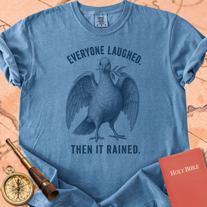 Everyone Laughed. Then It Rained. Premium T-shirt