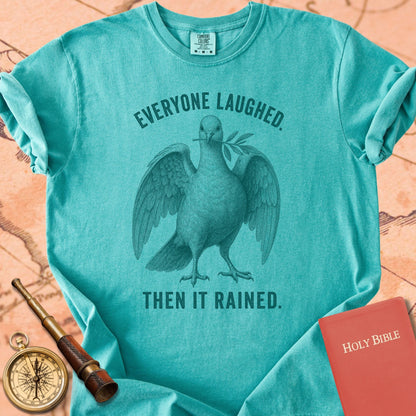 Everyone Laughed. Then It Rained. Premium T-shirt