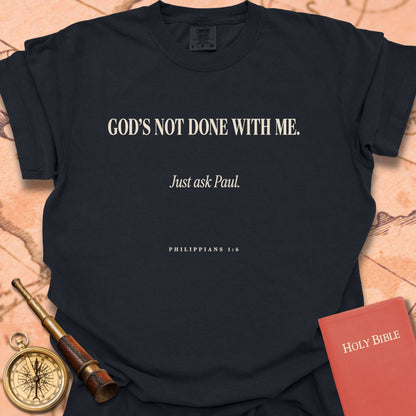 God's Not Done With Me Premium T-shirt