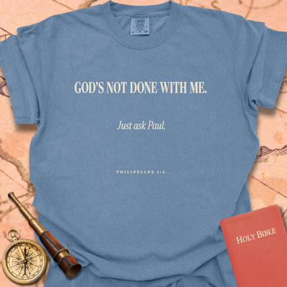 God's Not Done With Me Premium T-shirt