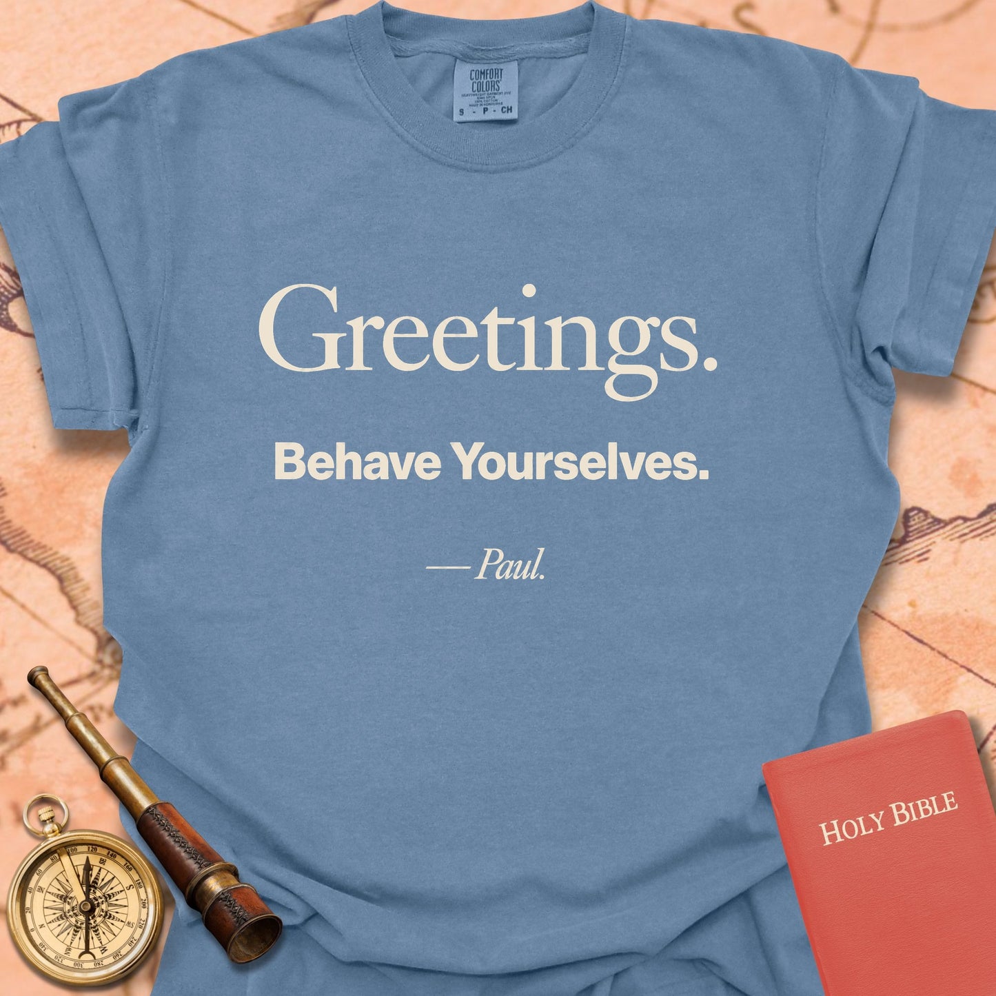 Greetings. Behave Yourselves. -Paul Premium T-shirt