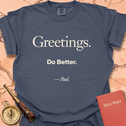 Greetings. Do Better. -Paul Premium T-shirt