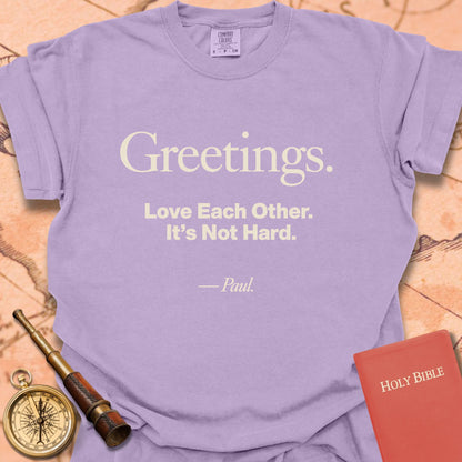 Greetings. Love Each Other. It's Not Hard. -Paul Premium T-shirt