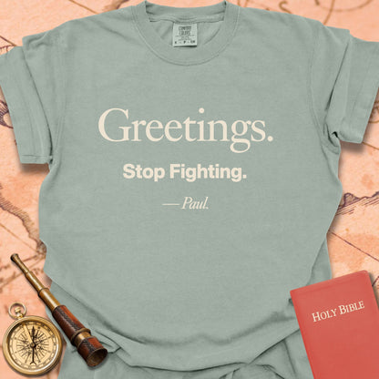 Greetings. Stop Fighting. -Paul Premium T-shirt