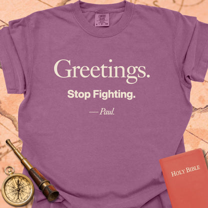 Greetings. Stop Fighting. -Paul Premium T-shirt