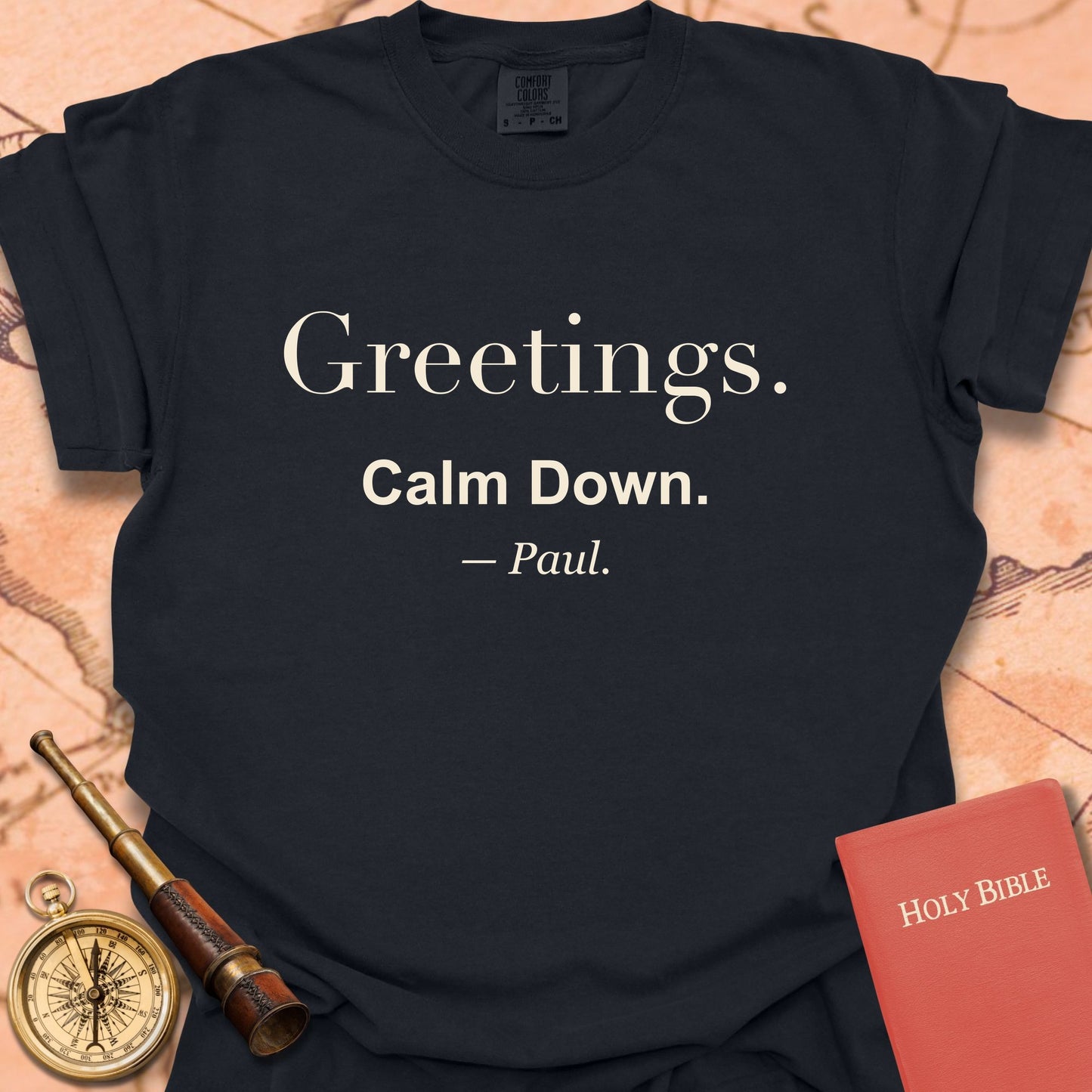 Greetings. Calm Down. —Paul. Premium T-shirt