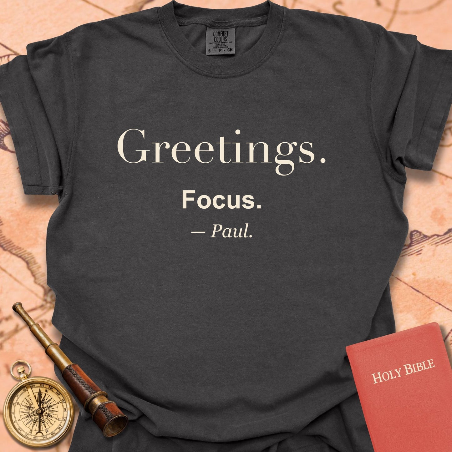 Greetings. Focus. —Paul. Premium T-shirt