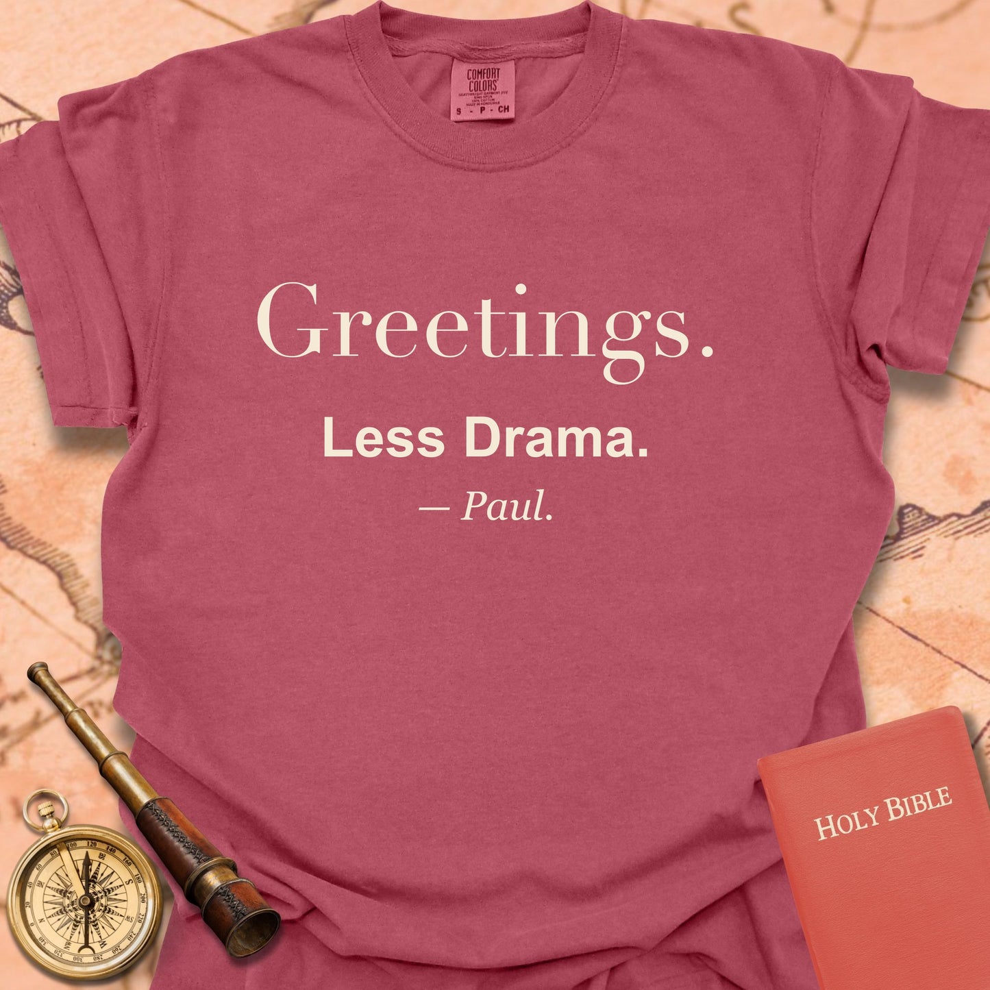 Greetings. Less Drama. —Paul. Premium T-shirt