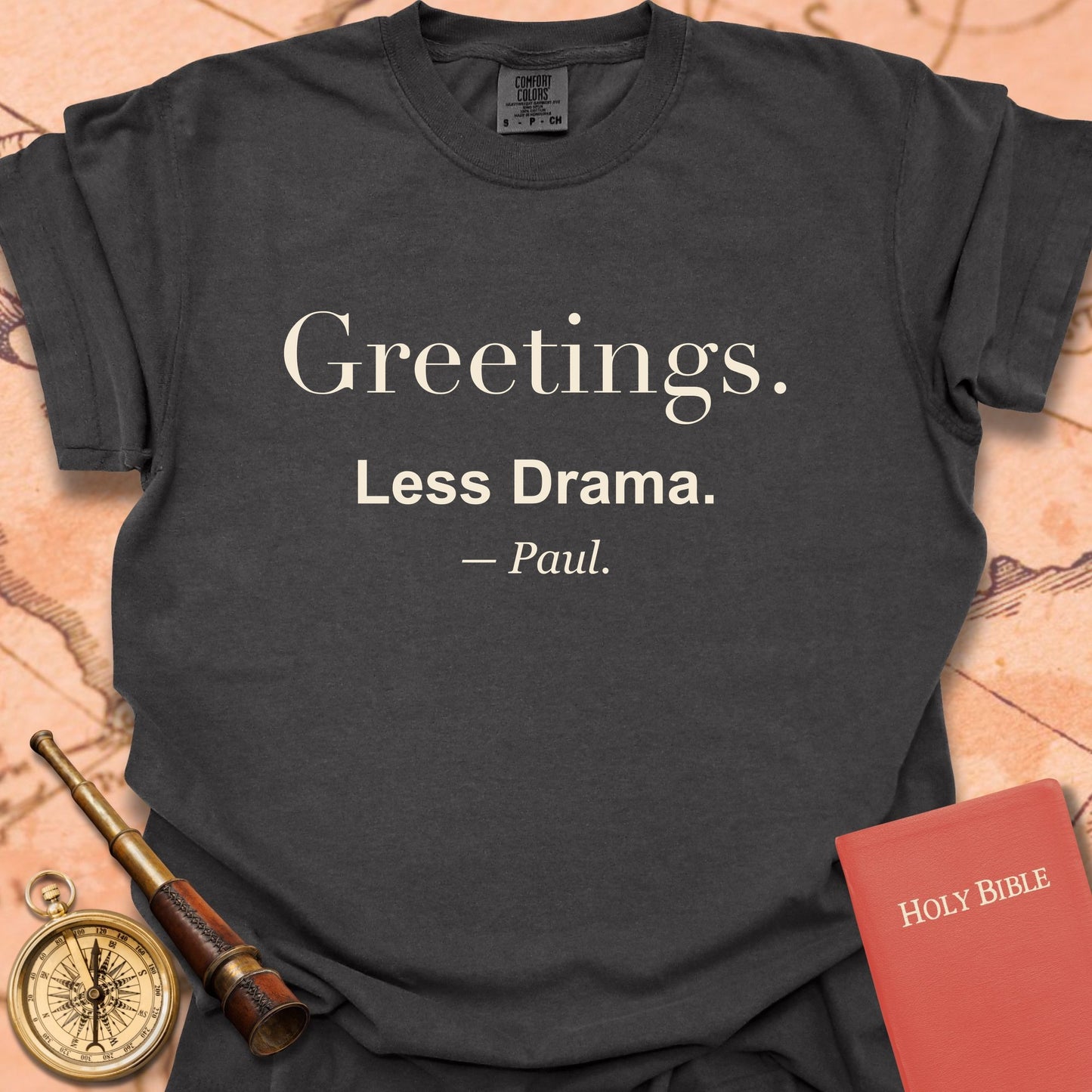 Greetings. Less Drama. —Paul. Premium T-shirt