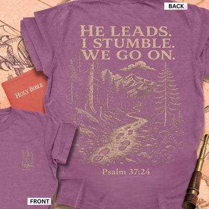 He Leads I Stumble We Go On Premium T-shirt