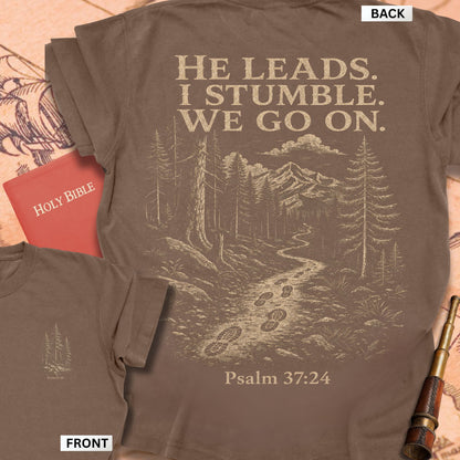 He Leads I Stumble We Go On Premium T-shirt