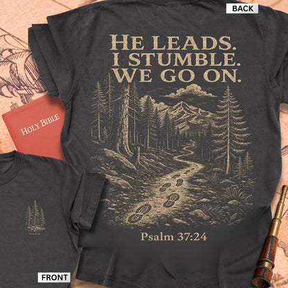 He Leads I Stumble We Go On Premium T-shirt