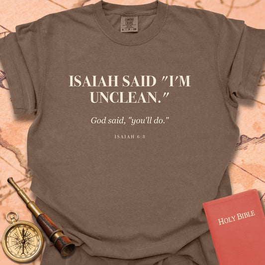 Isaiah Said I'm Unclean Premium T-shirt