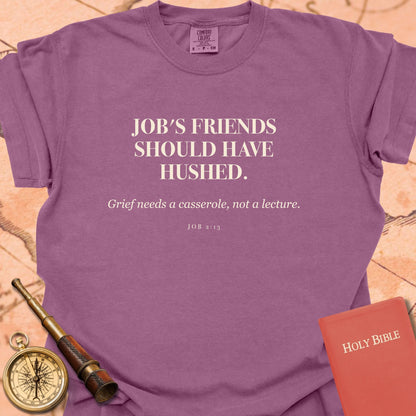 Job's Friends Should Have Hushed Premium T-shirt