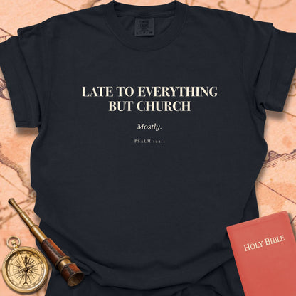 Late to Everything but Church Premium T-shirt
