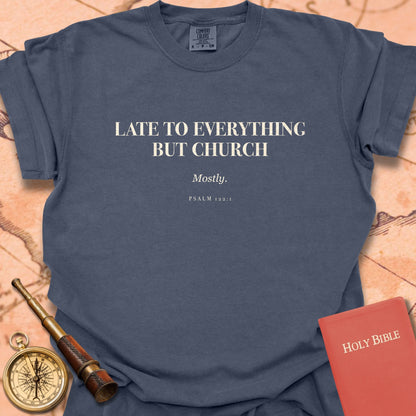 Late to Everything but Church Premium T-shirt