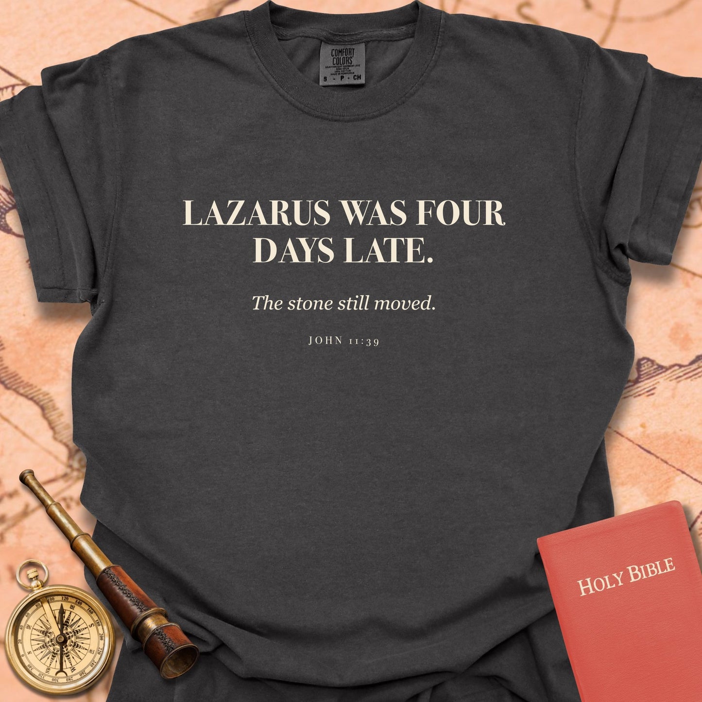 Lazarus Was Four Days Late Premium T-shirt