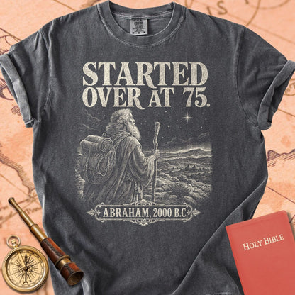 Abraham Started Over at 75 Premium T-shirt
