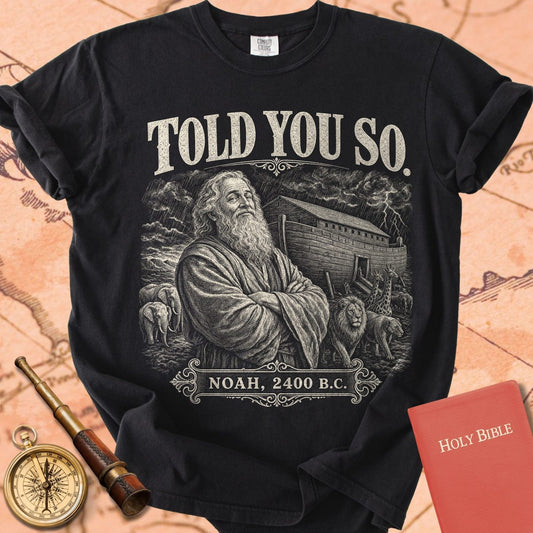 Noah Told You So Premium T-shirt