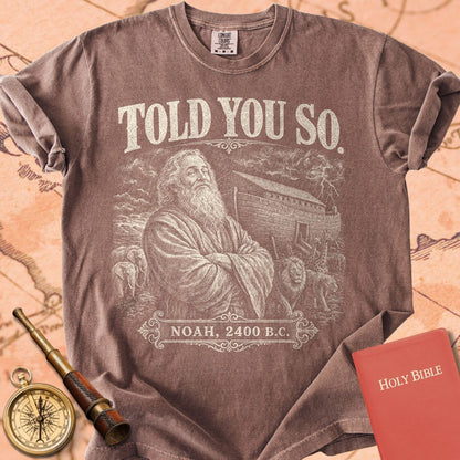 Noah Told You So Premium T-shirt