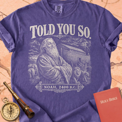 Noah Told You So Premium T-shirt