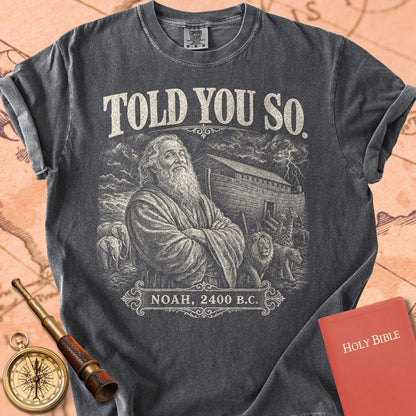 Noah Told You So Premium T-shirt