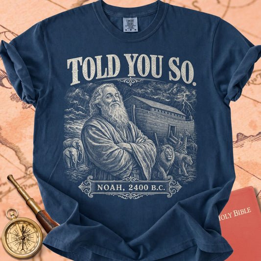 Noah Told You So Premium T-shirt
