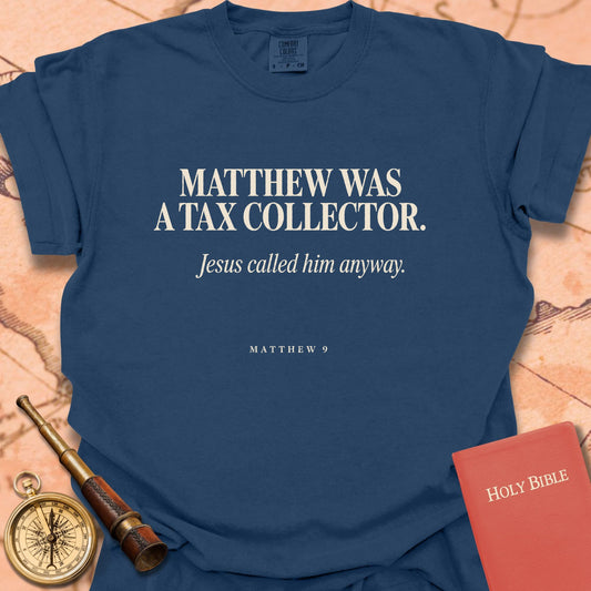 Matthew Was a Tax Collector Premium T-shirt
