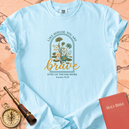 Like Miriam, You Are Brave Premium T-shirt