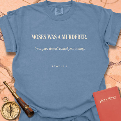 Moses Was a Murderer Premium T-shirt