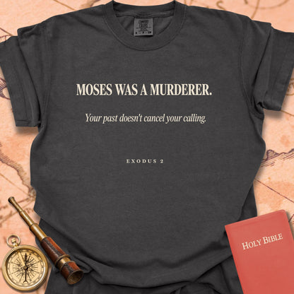 Moses Was a Murderer Premium T-shirt