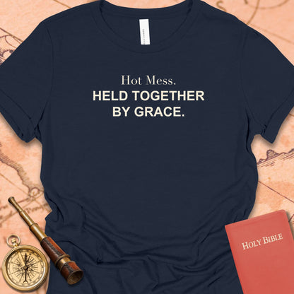 Hot Mess. Held Together by Grace. Women's Tee