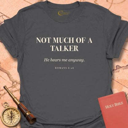 Not Much of a Talker T-Shirt