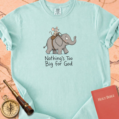 Nothing's Too Big for God Premium T-shirt